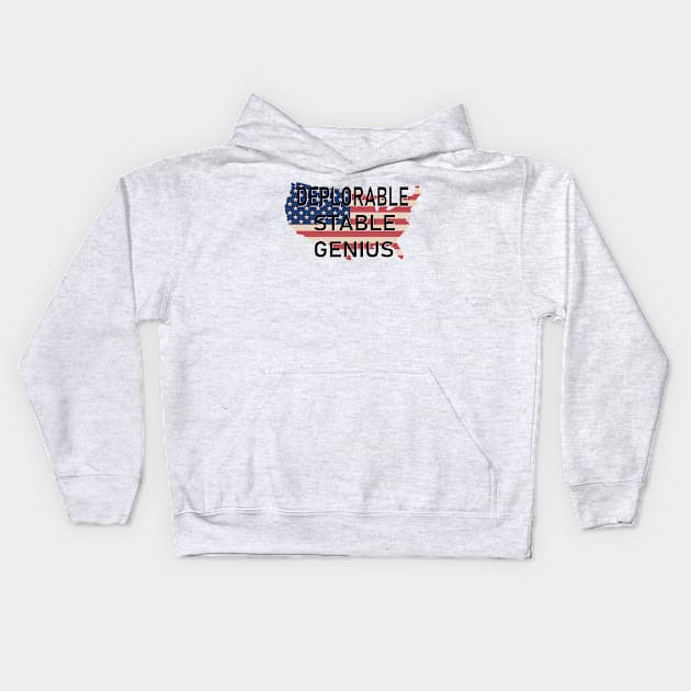 DEPLORABLE STABLE GENIUS Kids Hoodie by D_AUGUST_ART_53